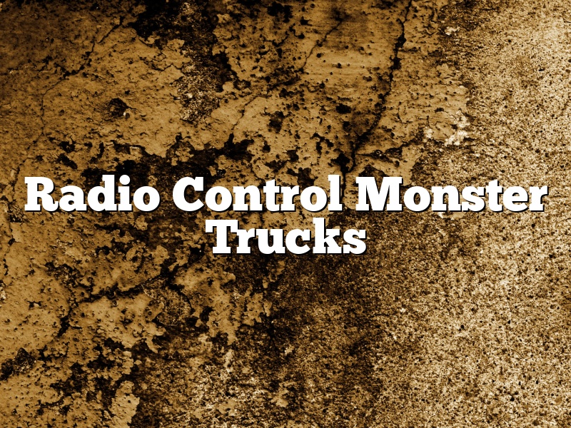 Radio Control Monster Trucks