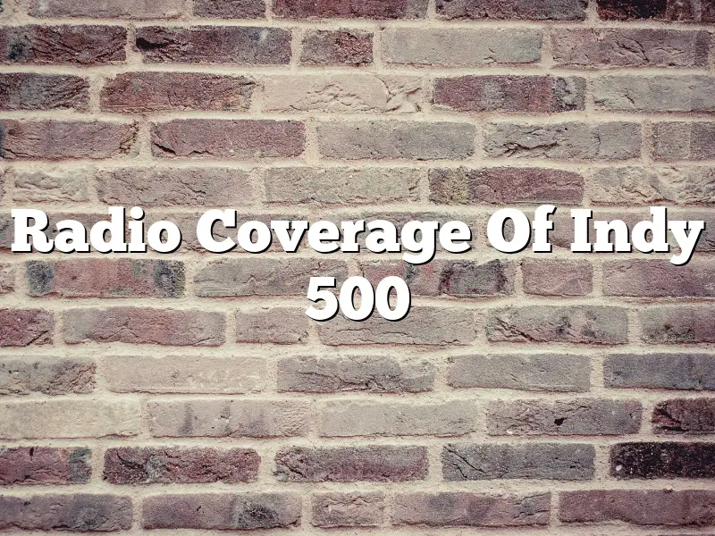 Radio Coverage Of Indy 500