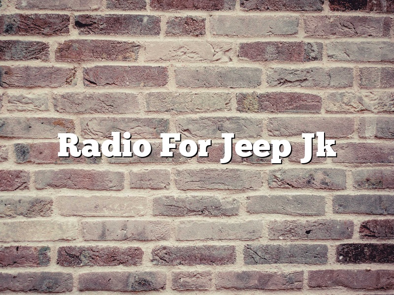 Radio For Jeep Jk