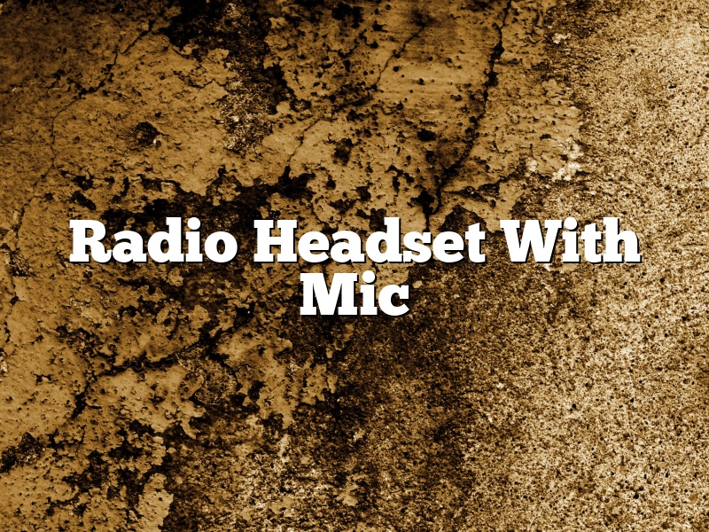 Radio Headset With Mic