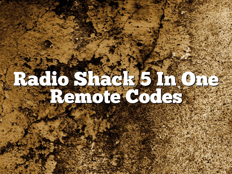 Radio Shack 5 In One Remote Codes