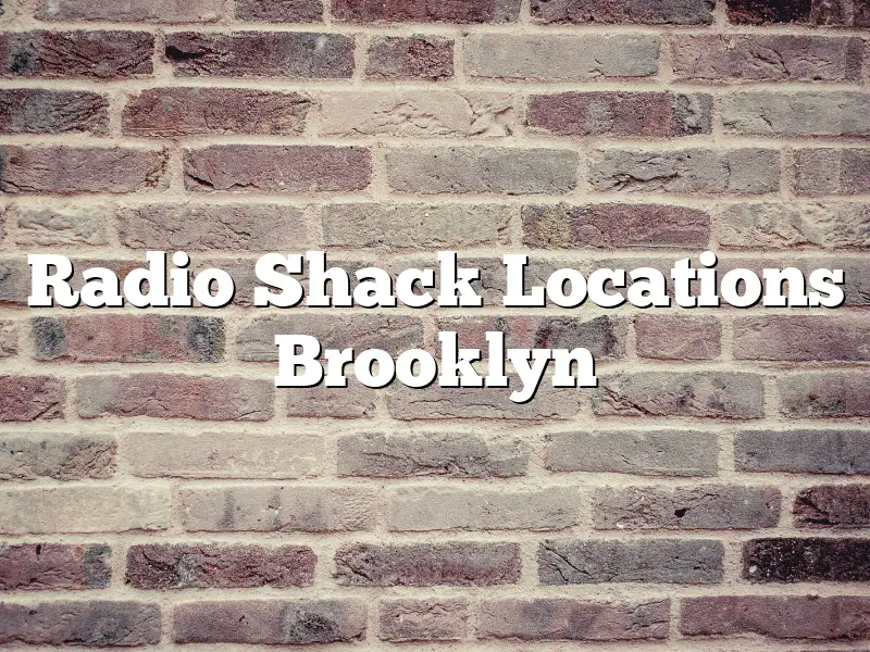 Radio Shack Locations Brooklyn
