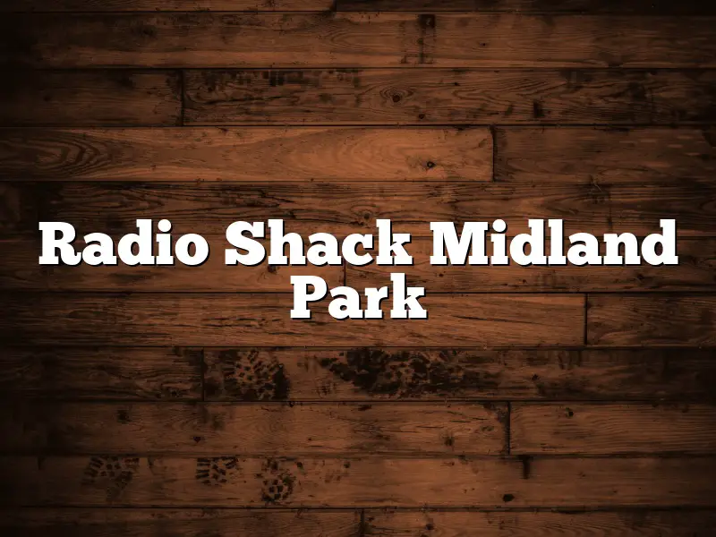 Radio Shack Midland Park