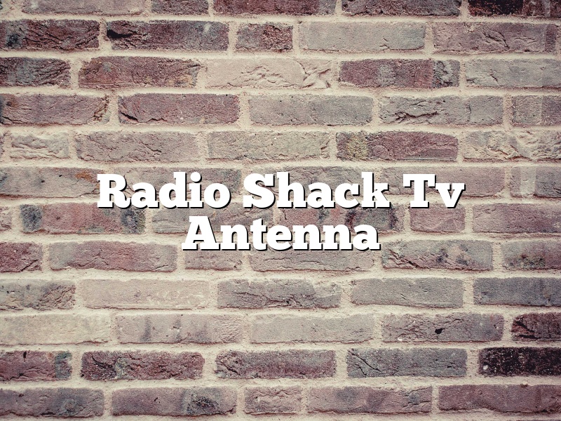 Radio Shack Tv Antenna