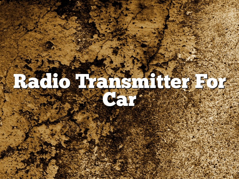 Radio Transmitter For Car