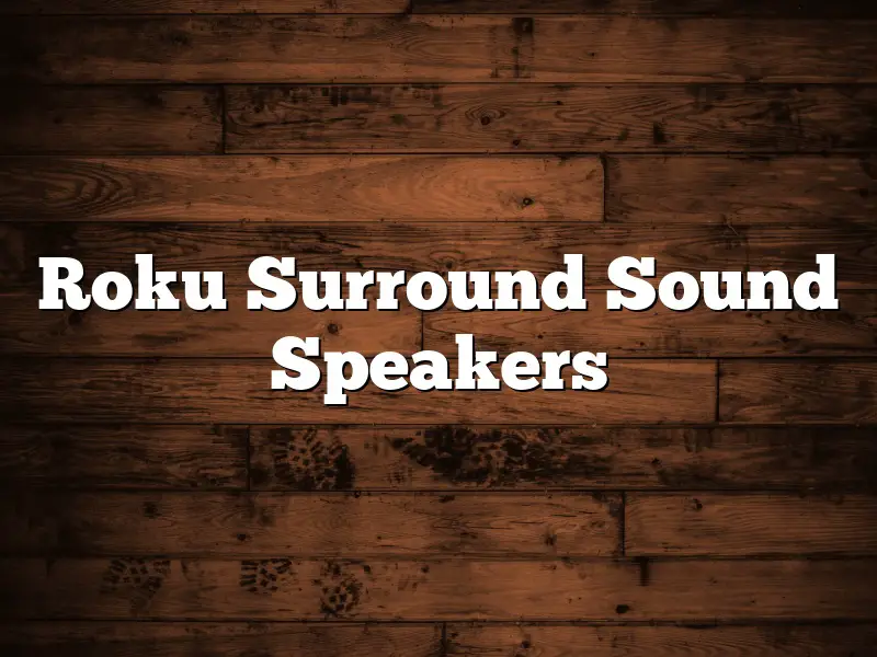 Roku Surround Sound Speakers
