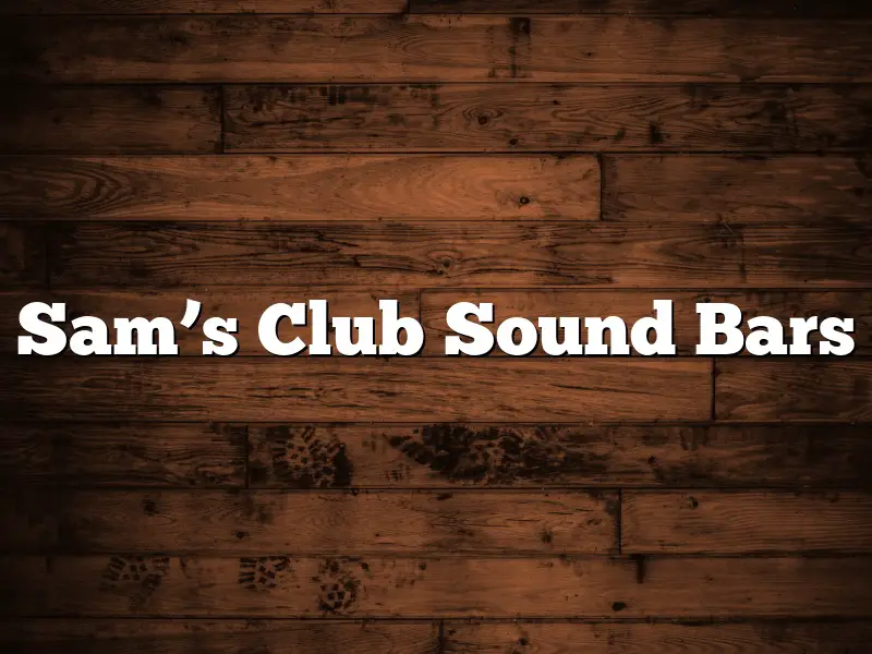 Sam’s Club Sound Bars