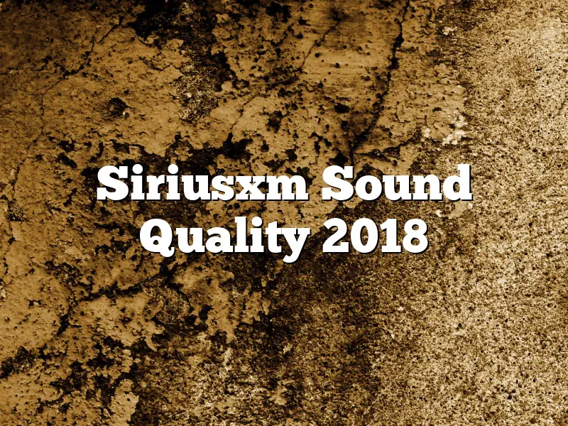 Siriusxm Sound Quality 2018