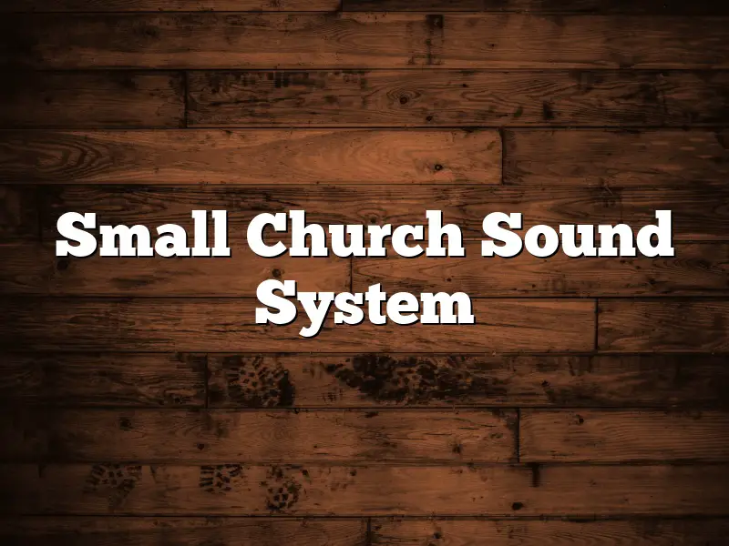 Small Church Sound System