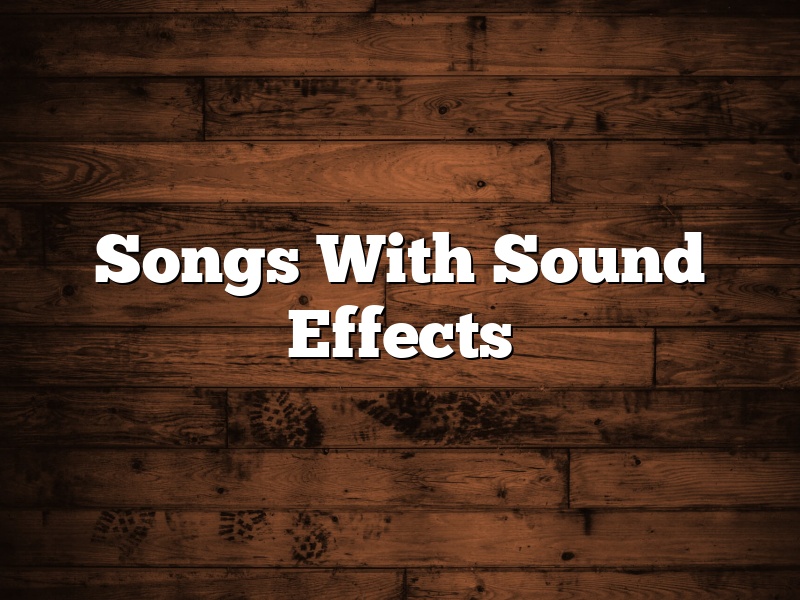 Songs With Sound Effects