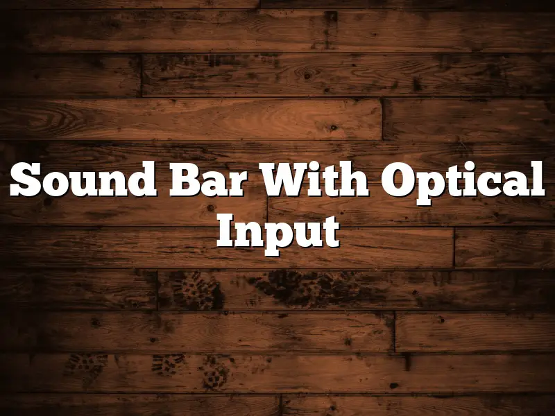Sound Bar With Optical Input