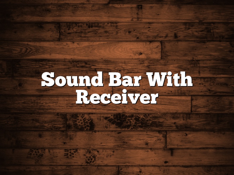 Sound Bar With Receiver