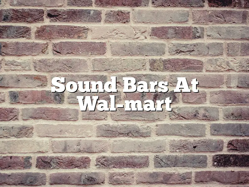 Sound Bars At Wal-mart