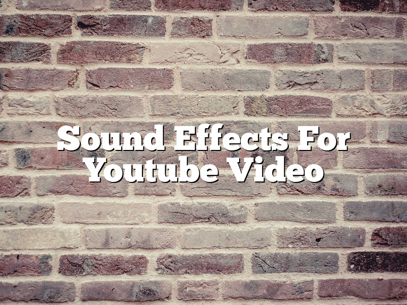 Sound Effects For Youtube Video