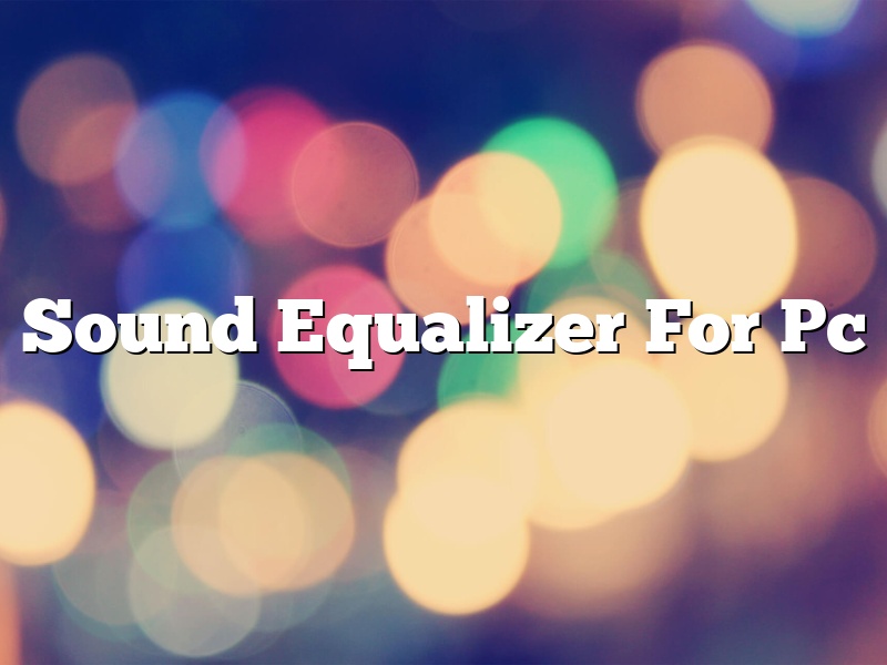 Sound Equalizer For Pc