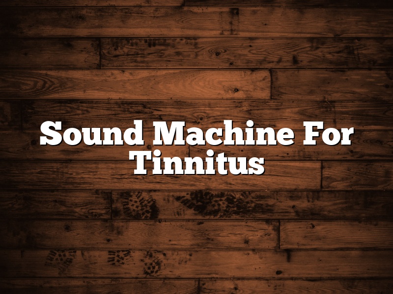 Sound Machine For Tinnitus