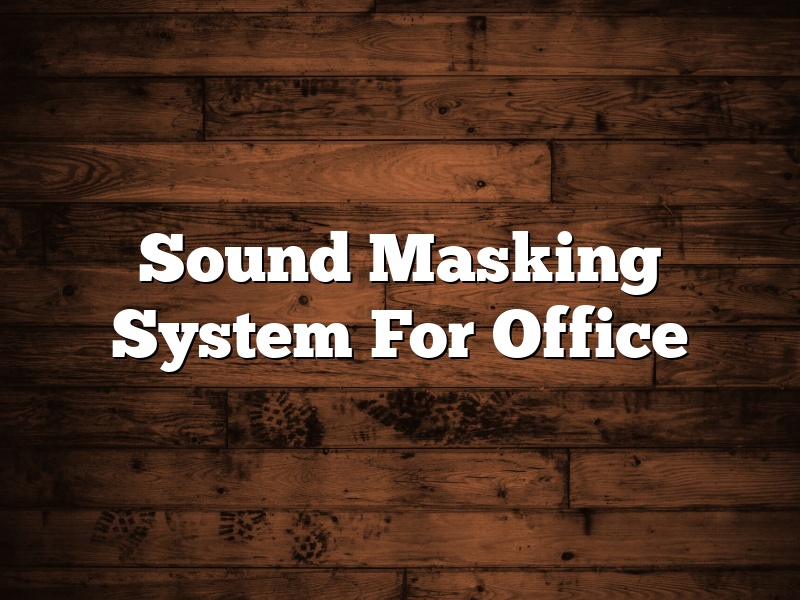 Sound Masking System For Office