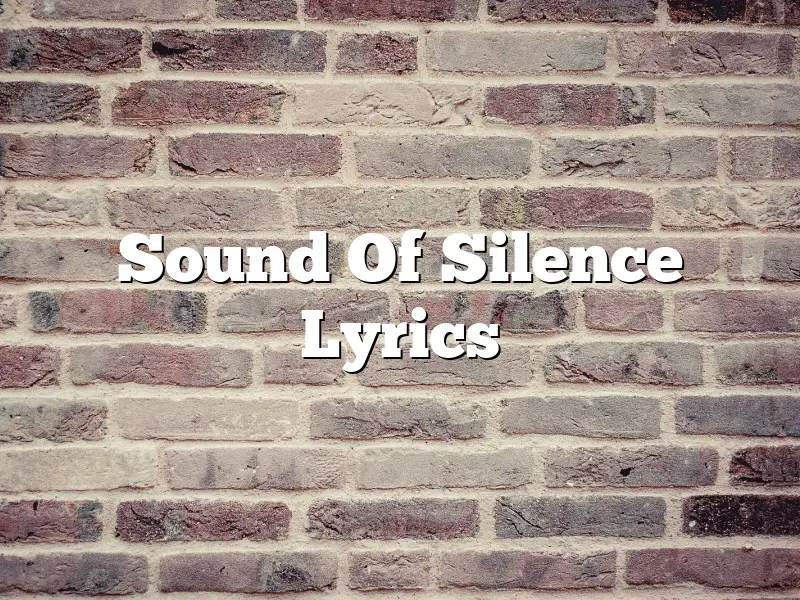 Sound Of Silence Lyrics