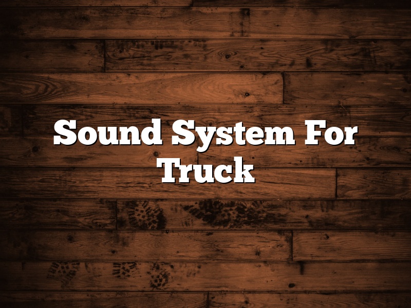 Sound System For Truck