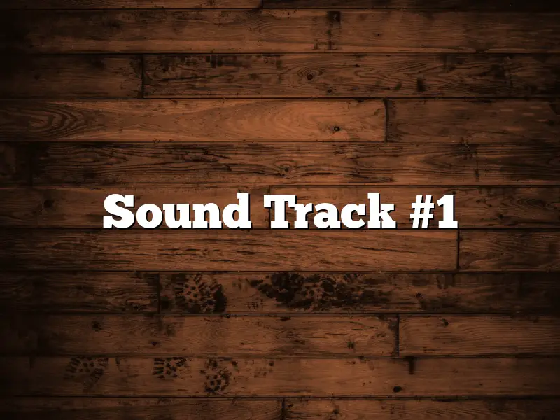 Sound Track #1