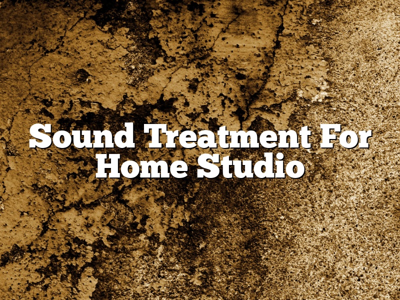 Sound Treatment For Home Studio