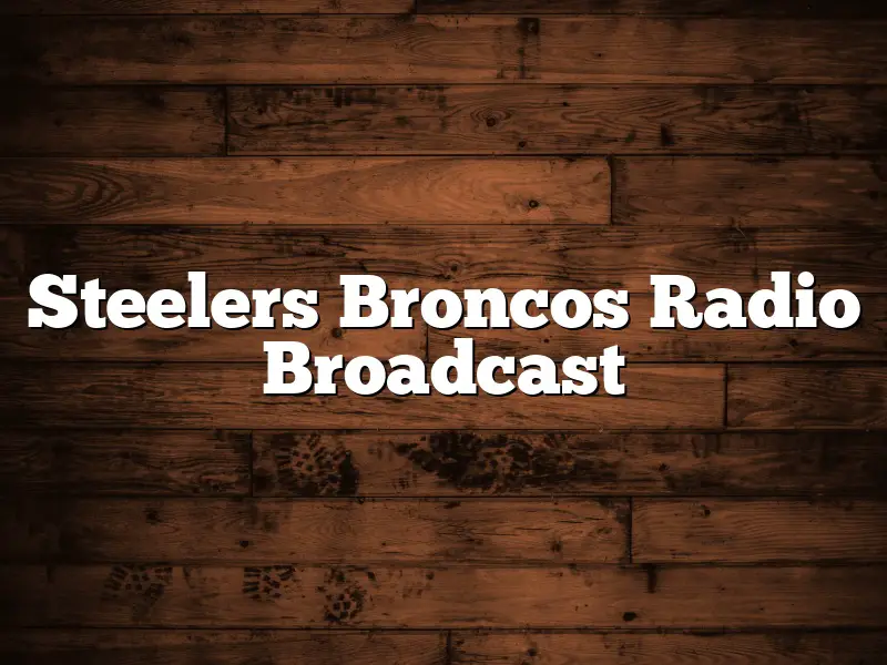 Steelers Broncos Radio Broadcast