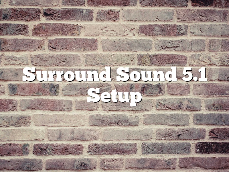 Surround Sound 5.1 Setup