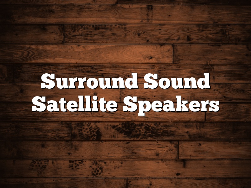 Surround Sound Satellite Speakers