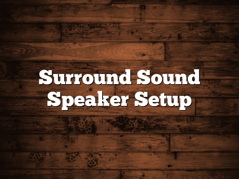 Surround Sound Speaker Setup