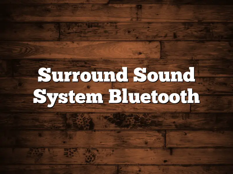 Surround Sound System Bluetooth