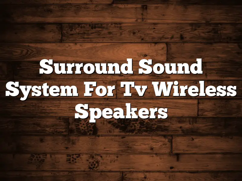 Surround Sound System For Tv Wireless Speakers