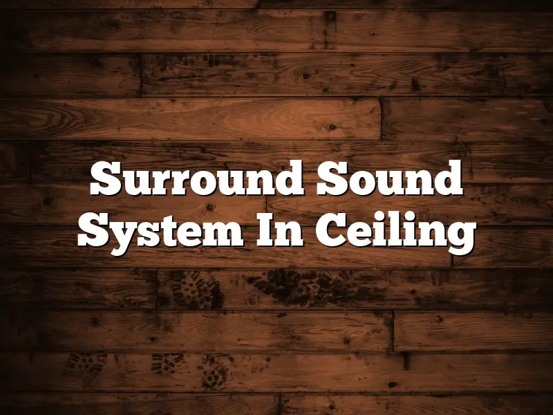 Surround Sound System In Ceiling