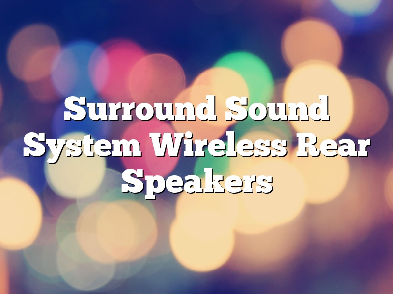 Surround Sound System Wireless Rear Speakers