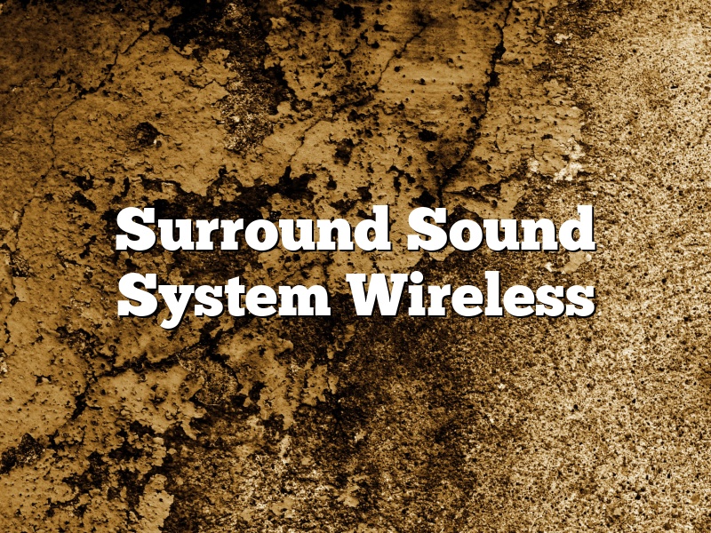 Surround Sound System Wireless