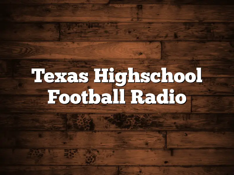 Texas Highschool Football Radio