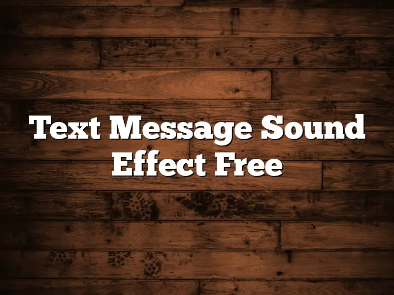 Text Message Sound Effect Free