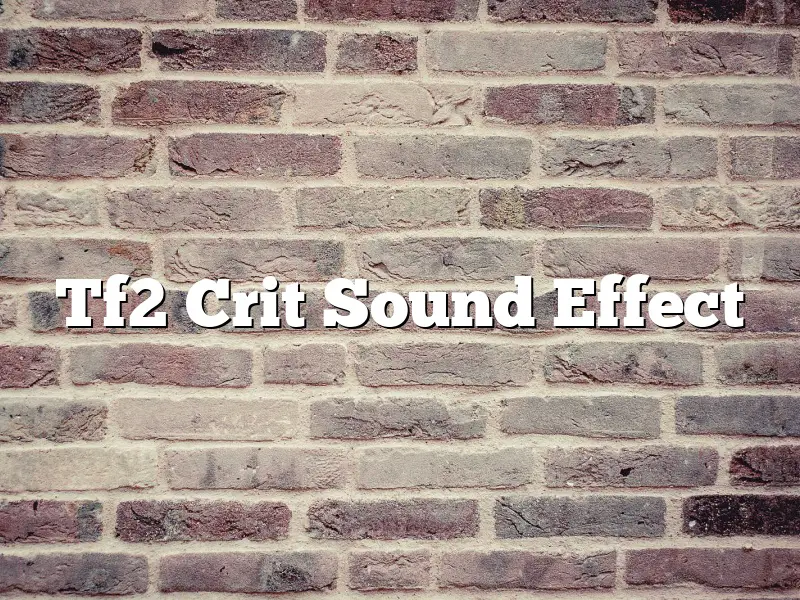 Tf2 Crit Sound Effect