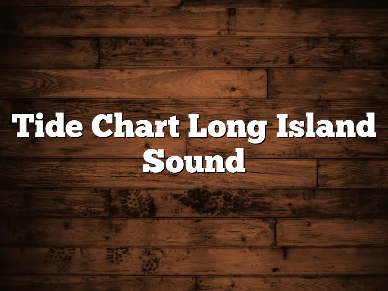 Tide Chart Long Island Sound