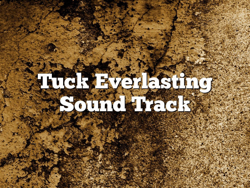 Tuck Everlasting Sound Track