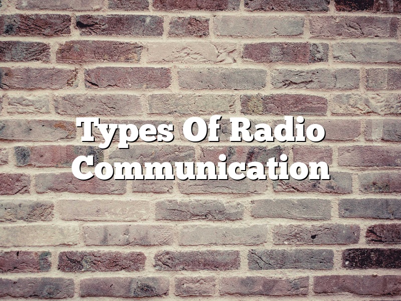 Types Of Radio Communication