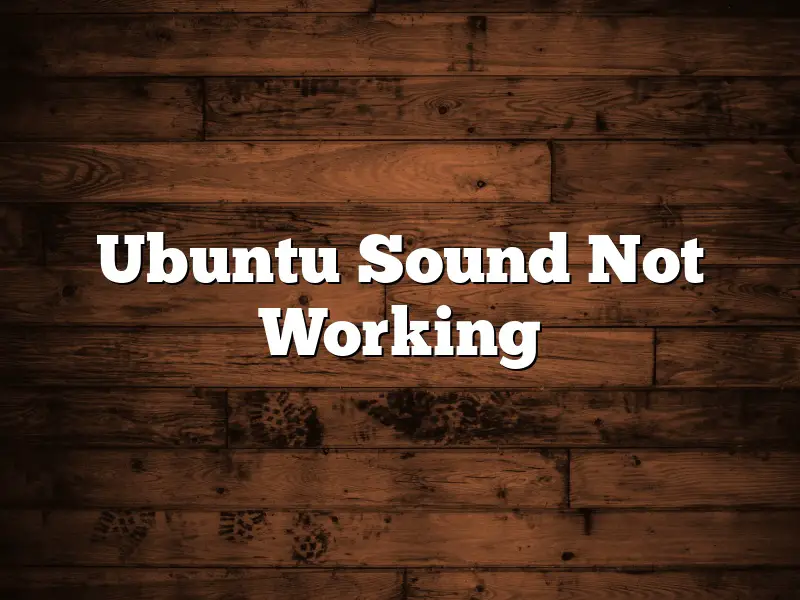 Ubuntu Sound Not Working