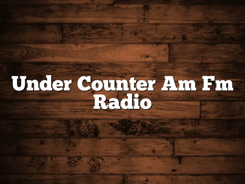 Under Counter Am Fm Radio