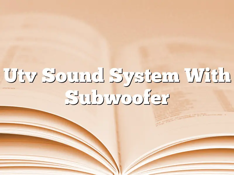 Utv Sound System With Subwoofer