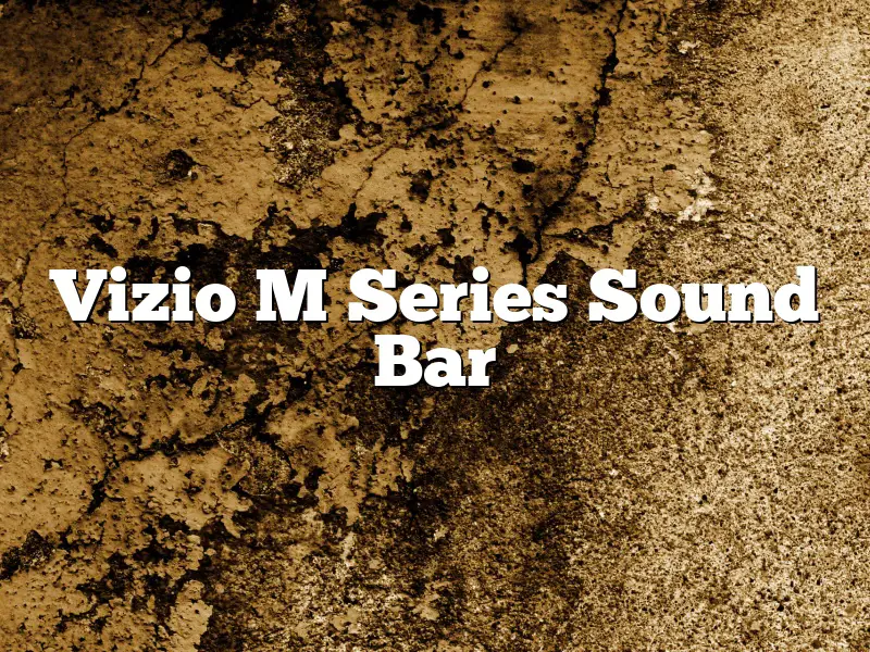 Vizio M Series Sound Bar