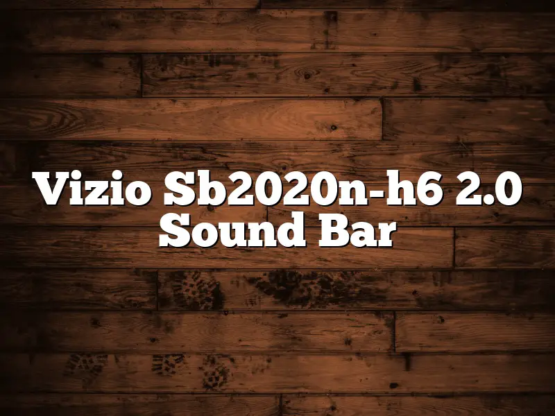 Vizio Sb2020n-h6 2.0 Sound Bar