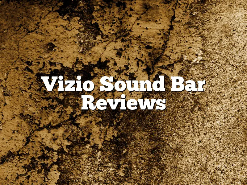 Vizio Sound Bar Reviews