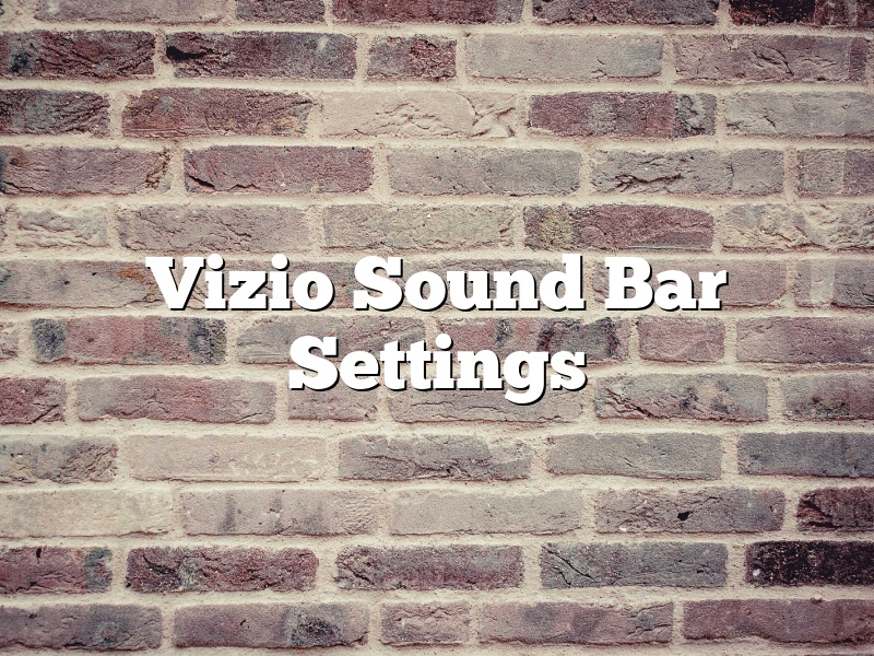 Vizio Sound Bar Settings