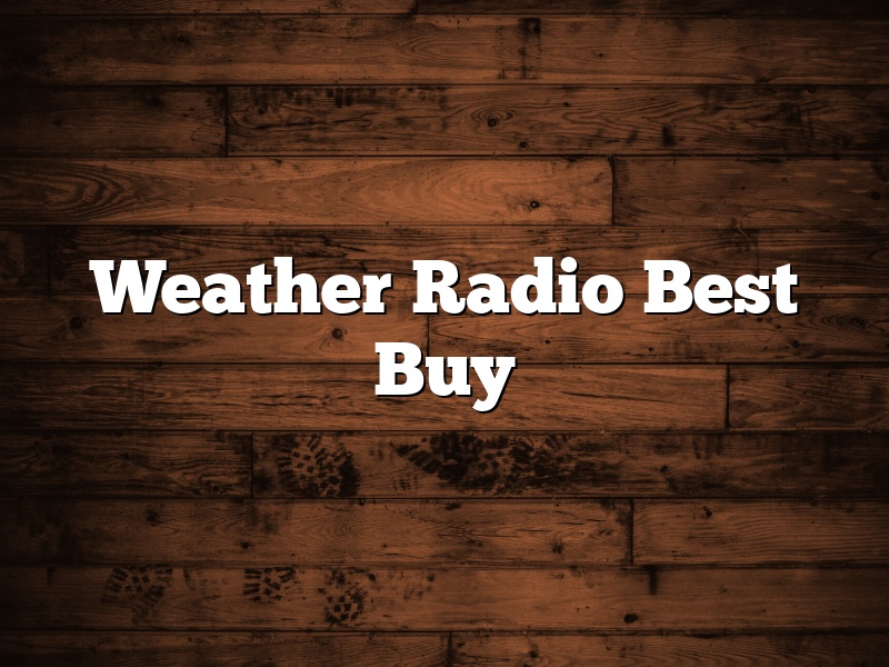 Weather Radio Best Buy