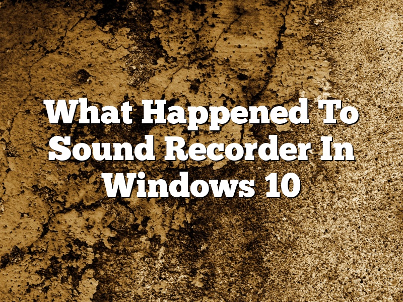 What Happened To Sound Recorder In Windows 10