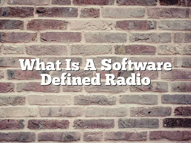 What Is A Software Defined Radio